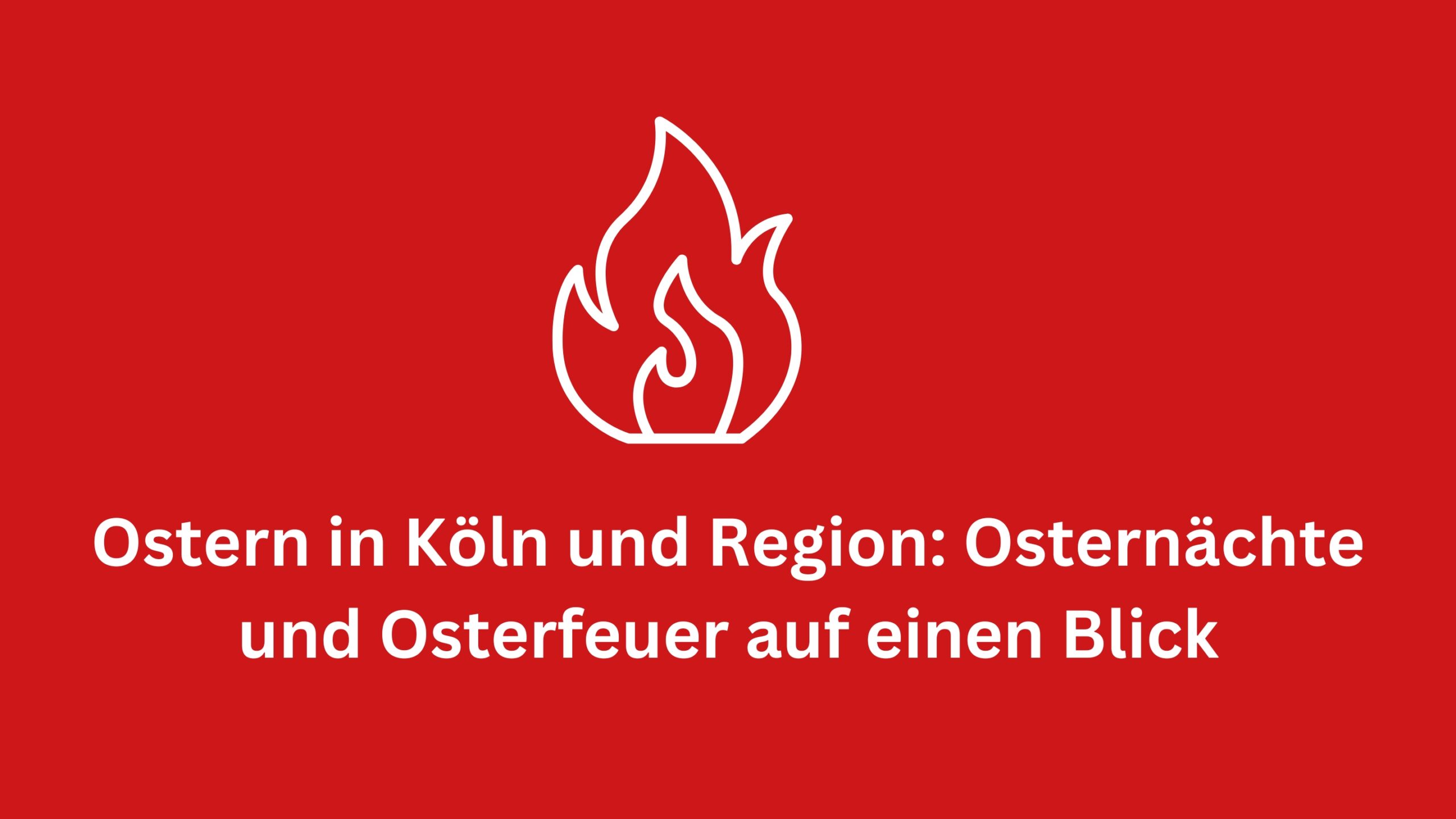 Du betrachtest gerade Kirche2go fragt: Was ist das Osterfest? Plus: Osternächte und Osterfeuer auf einen Blick