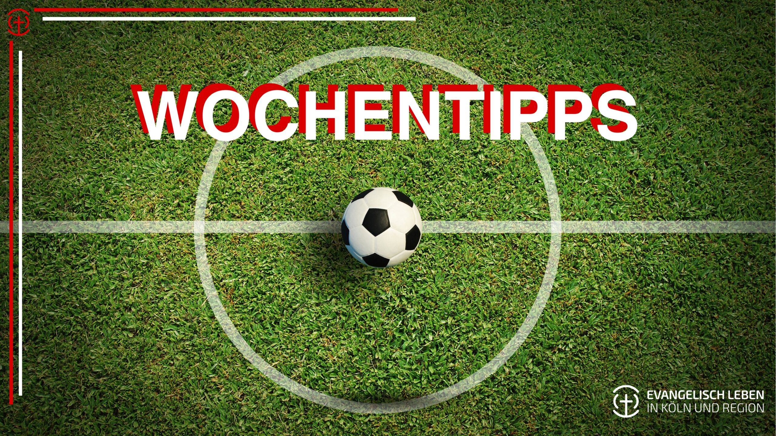 Du betrachtest gerade Unsere Wochentipps: Fußball-EM, Rheintaufe und „25 Jahre Kölner Kette“